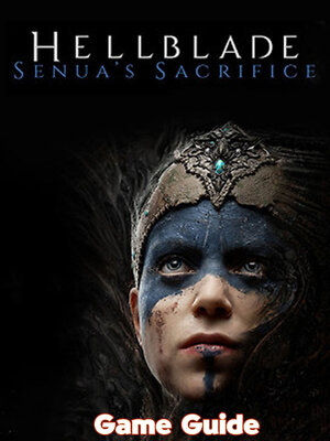 cover image of Hellblade  Senua's Sacrifice Guide & Walkthrough